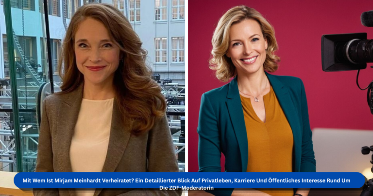 Mit Wem Ist Mirjam Meinhardt Verheiratet? Ein Detaillierter Blick Auf Privatleben, Karriere Und Öffentliches Interesse Rund Um Die ZDF-Moderatorin